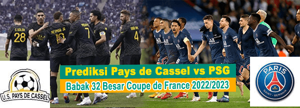 Prediksi Pays de Cassel vs PSG di Babak 32 Besar Coupe de France 2022/2023: 24 Januari 2023